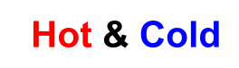 Hot & Cold